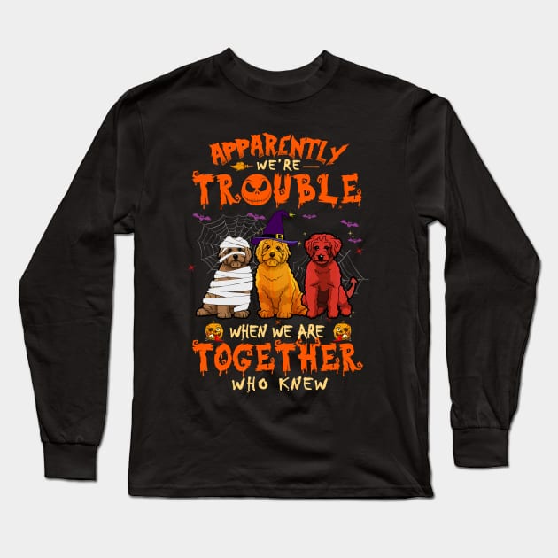 Apparently We're Trouble When We Are Together tshirt  Doodle Halloween T-Shirt Long Sleeve T-Shirt by American Woman